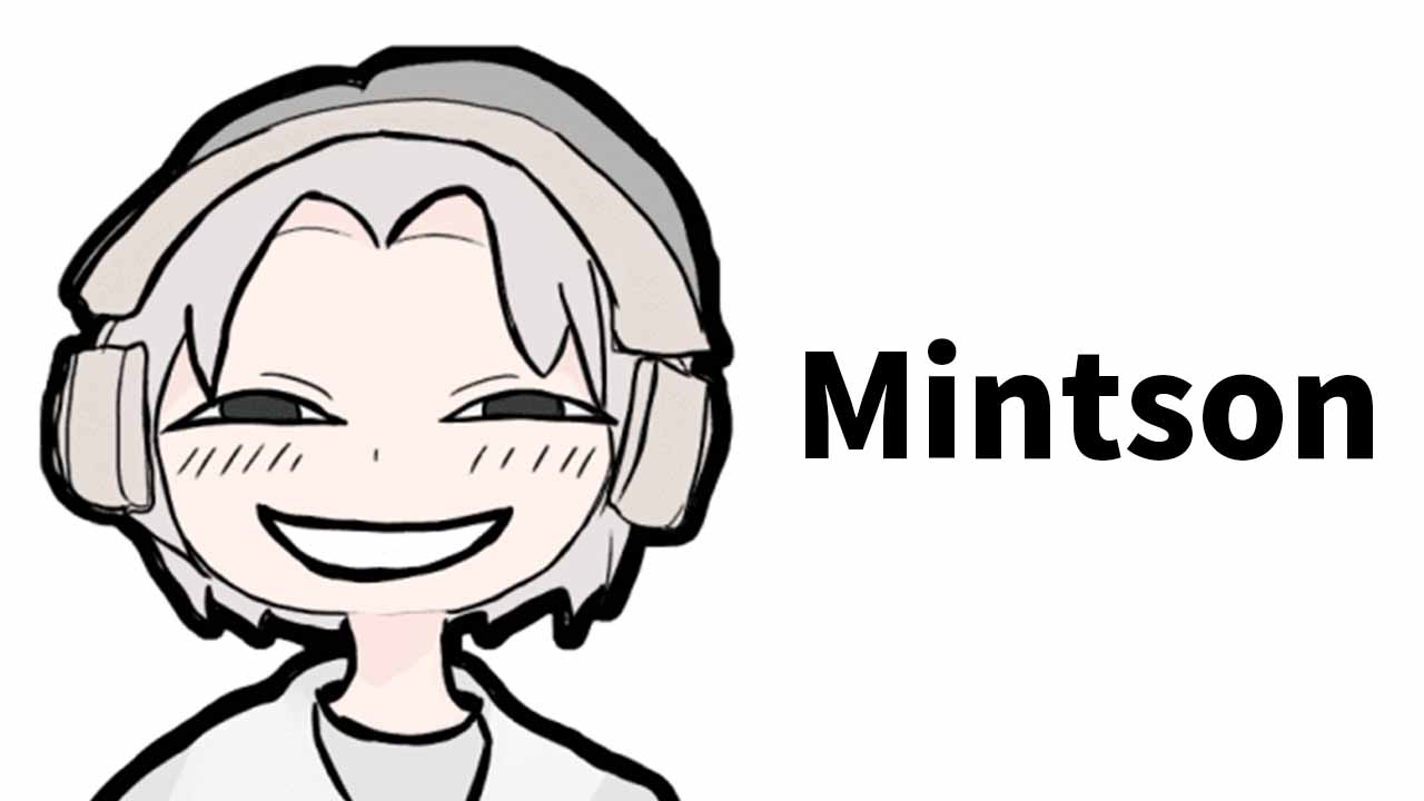 Mintson| ガジェクリ所属 | 紹介サイト